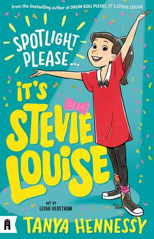 Spotlight Please, It's Stevie Louise: Volume 2 de Tanya Hennessy