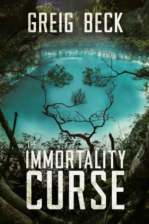 The Immortality Curse de Greig Beck