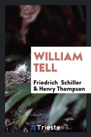 William Tell de Friedrich Schiller