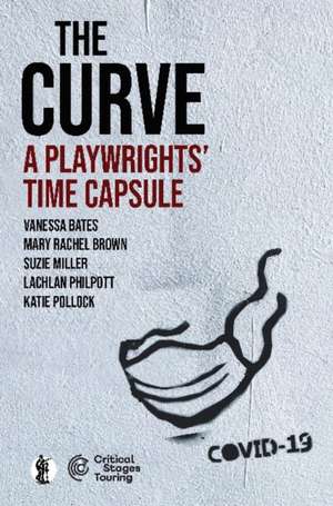 The Curve: A Playwrights' Time Capsule de Bates