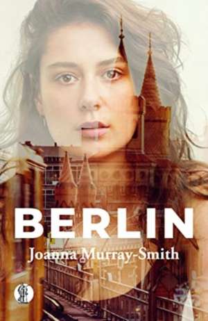 Berlin de Joanna Murray-Smith