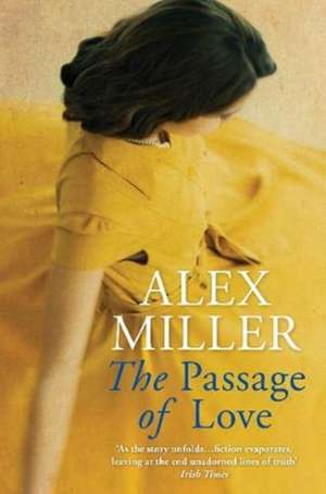 Miller, A: The Passage of Love de Alex Miller