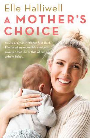 A Mother's Choice de Elle Halliwell