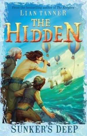 Sunker's Deep: Hidden Series 2 de Lian Tanner