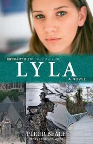 Lyla: Through My Eyes - Natural Disaster Zones de Fleur Beale