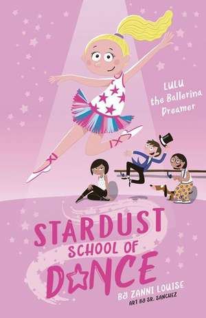 Lulu the Ballerina Dreamer: Volume 2 de Zanni Louise