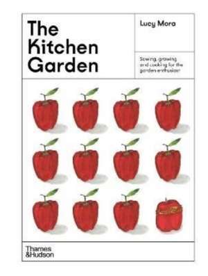 The Kitchen Garden de Lucy Mora