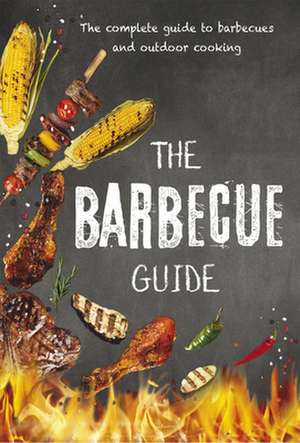 The Barbecue Guide de New Holland Publishers