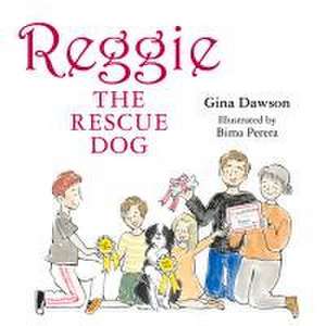 Reggie the Rescue Dog de Gina Dawson