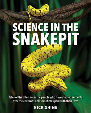 Science in the Snakepit de Rick Shine