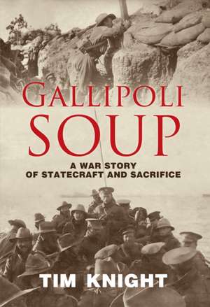 Gallipoli Soup de Tim Knight
