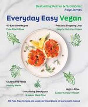 Everyday Easy Vegan de Faye James