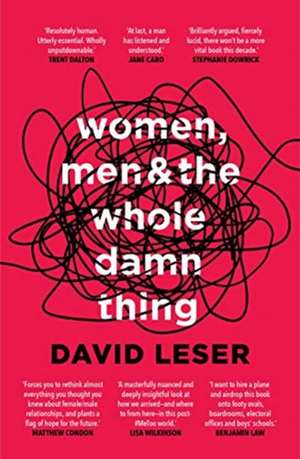 Women, Men and the Whole Damn Thing de David Leser