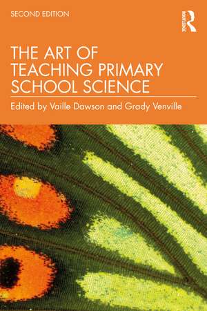 The Art of Teaching Primary School Science de Vaille Dawson