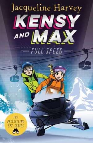 Kensy & Max 6: Full Speed de Jacqueline Harvey