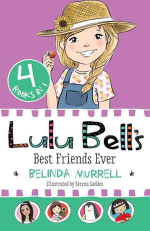 Lulu Bell's Best Friends Ever de Belinda Murrell