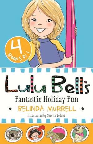 Lulu Bell's Fantastic Holiday Fun de Belinda Murrell