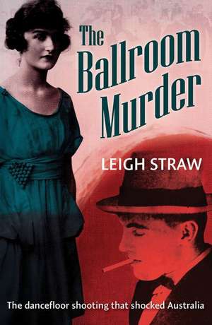 The Ballroom Murder de Leigh Straw