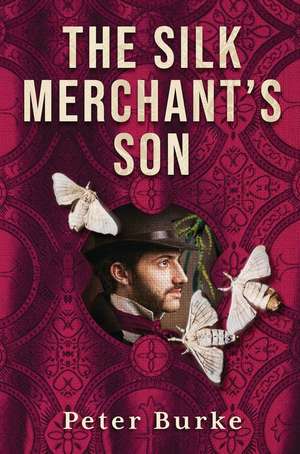 The Silk Merchant's Son de Peter Burke