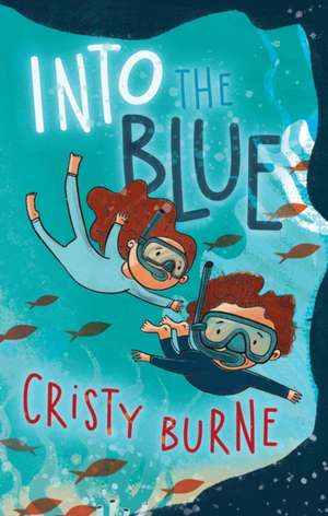 Into the Blue de Cristy Burne