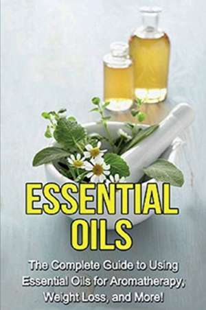 Essential Oils de Julia Edwards