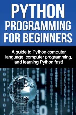 Python Programming for Beginners de Joe Benton