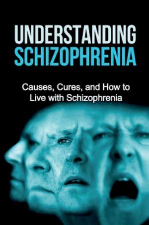 Understanding Schizophrenia de Jamie Levell