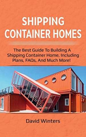 Shipping Container Homes de David Winters