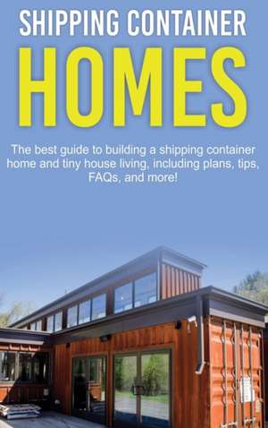 Shipping Container Homes de Damon Jones