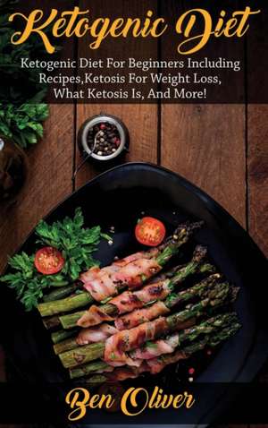 Ketogenic Diet de Ben Oliver