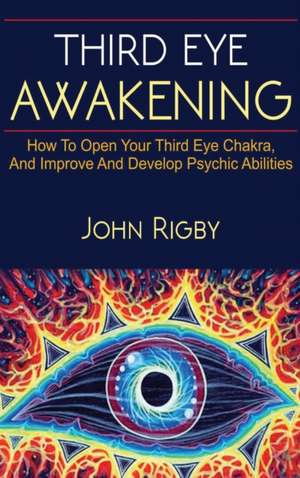 Third Eye Awakening de John Rigby