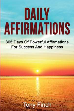 Daily Affirmations de Tony Finch