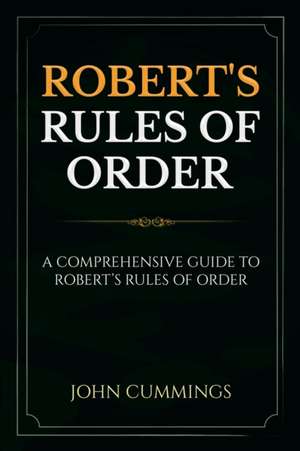 Robert's Rules of Order de John Cummings