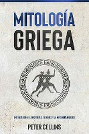 Mitología Griega de Peter Collins