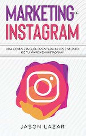 Marketing de Instagram de Jason Lazar