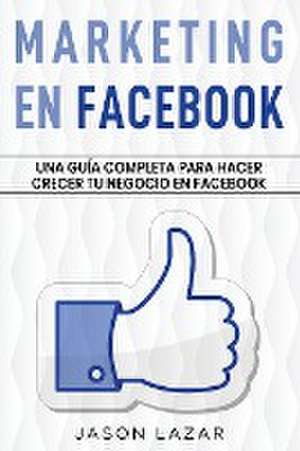 Marketing en Facebook de Jason Lazar