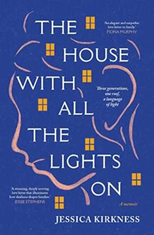 The House with All the Lights on de Jessica Kirkness