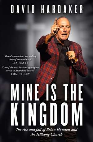 Mine Is the Kingdom de David Hardaker