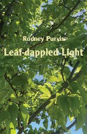 Leaf-dappled Light de Rodney Purvis