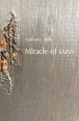 Miracle of Days de Anthony Mills