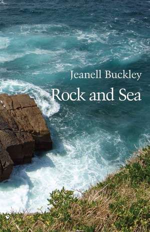 Rock and Sea de Jeanell Buckley