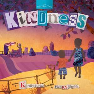 Kindness de Kirrily Lowe