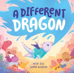 A Different Dragon de Nick Gill