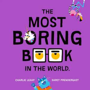 Leahy, C: Most Boring Book in the World de Charlie Leahy