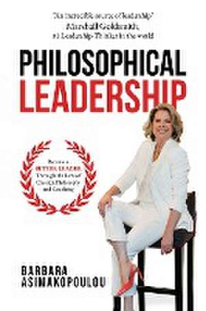 Philosophical Leadership de Barbara Asimakopoulou