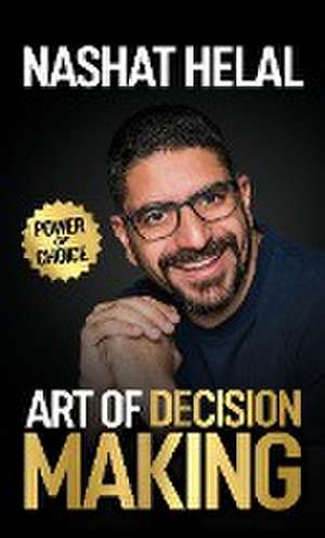 The Art of Decision Making de Nashat Helal