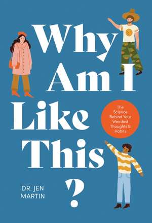 Why Am I Like This? de Jen Martin