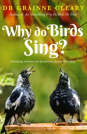 Why Do Birds Sing? de Grainne Creary