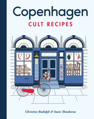 Copenhagen Cult Recipes de Susie Theodorou