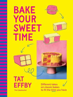 Bake Your Sweet Time de Tat Effby